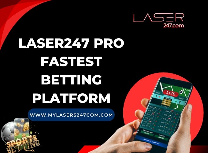 Laser247 Pro Fastest Betting Platform