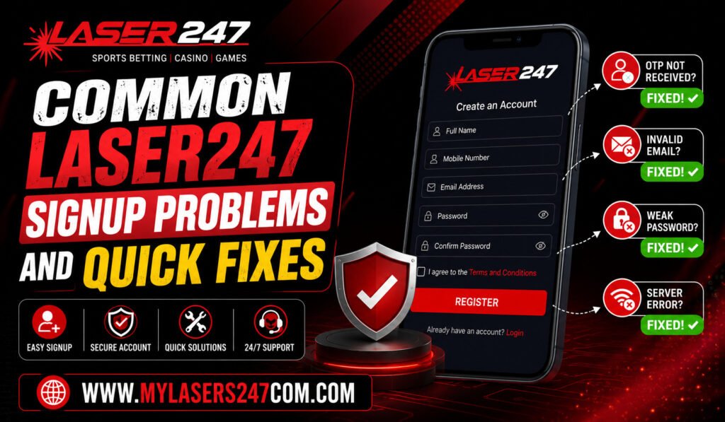 Common Laser247 Signup Problems and Quick Fixes